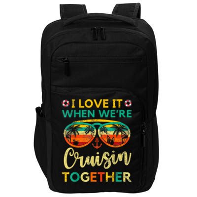 Cruise Ship Family Friends Matching Vacation Trip I Love It Impact Tech Backpack