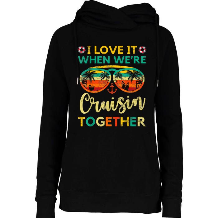 Cruise Ship Family Friends Matching Vacation Trip I Love It Womens Funnel Neck Pullover Hood