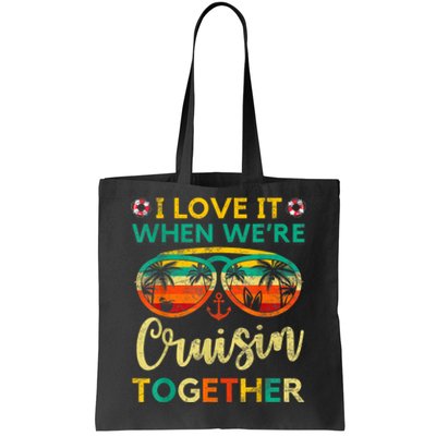 Cruise Ship Family Friends Matching Vacation Trip I Love It Tote Bag