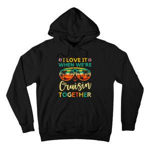 Cruise Ship Family Friends Matching Vacation Trip I Love It Tall Hoodie