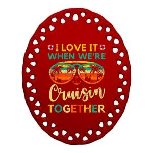 Cruise Ship Family Friends Matching Vacation Trip I Love It Ceramic Oval Ornament