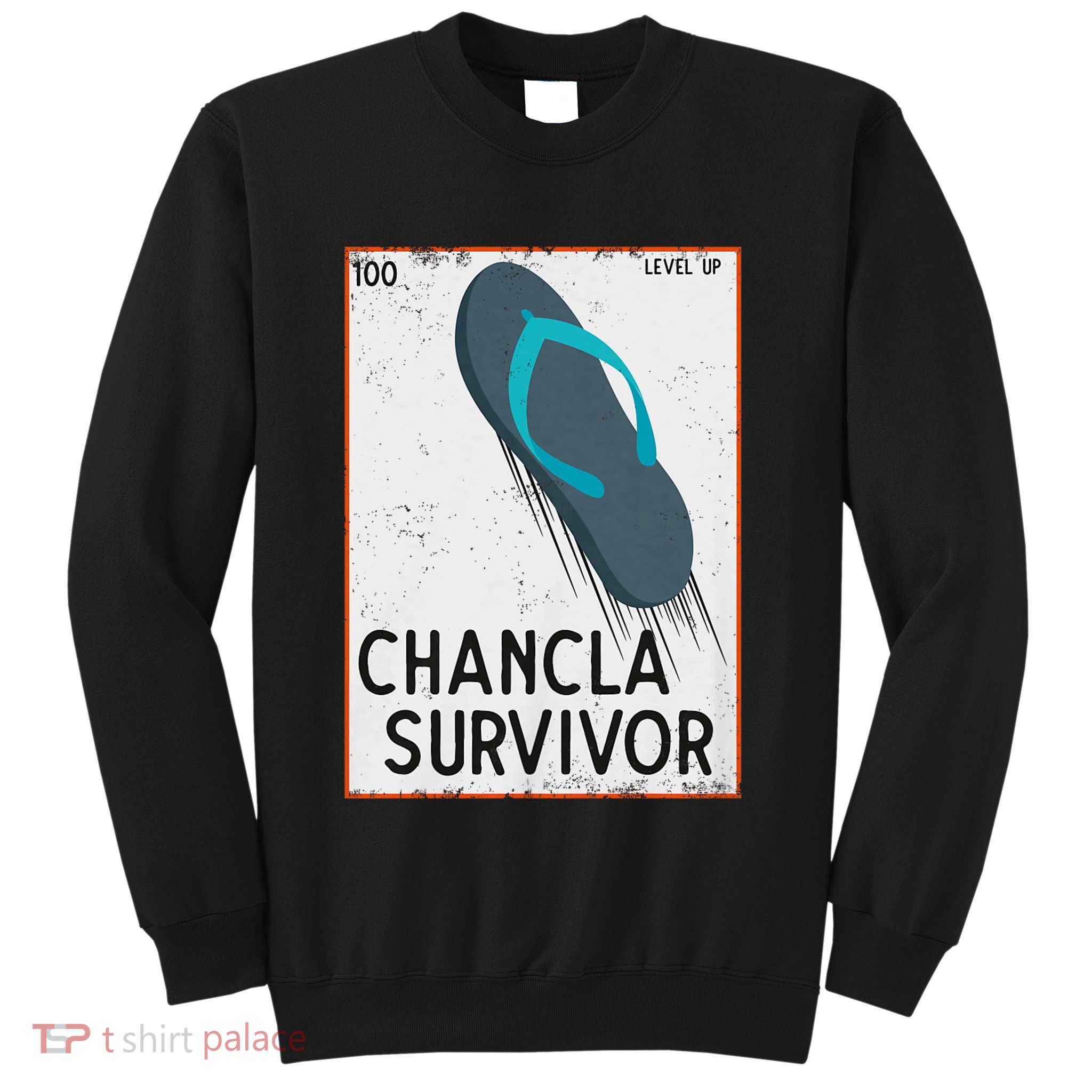 Chancla Survivor Funny Spanish Joke Sweatshirt
