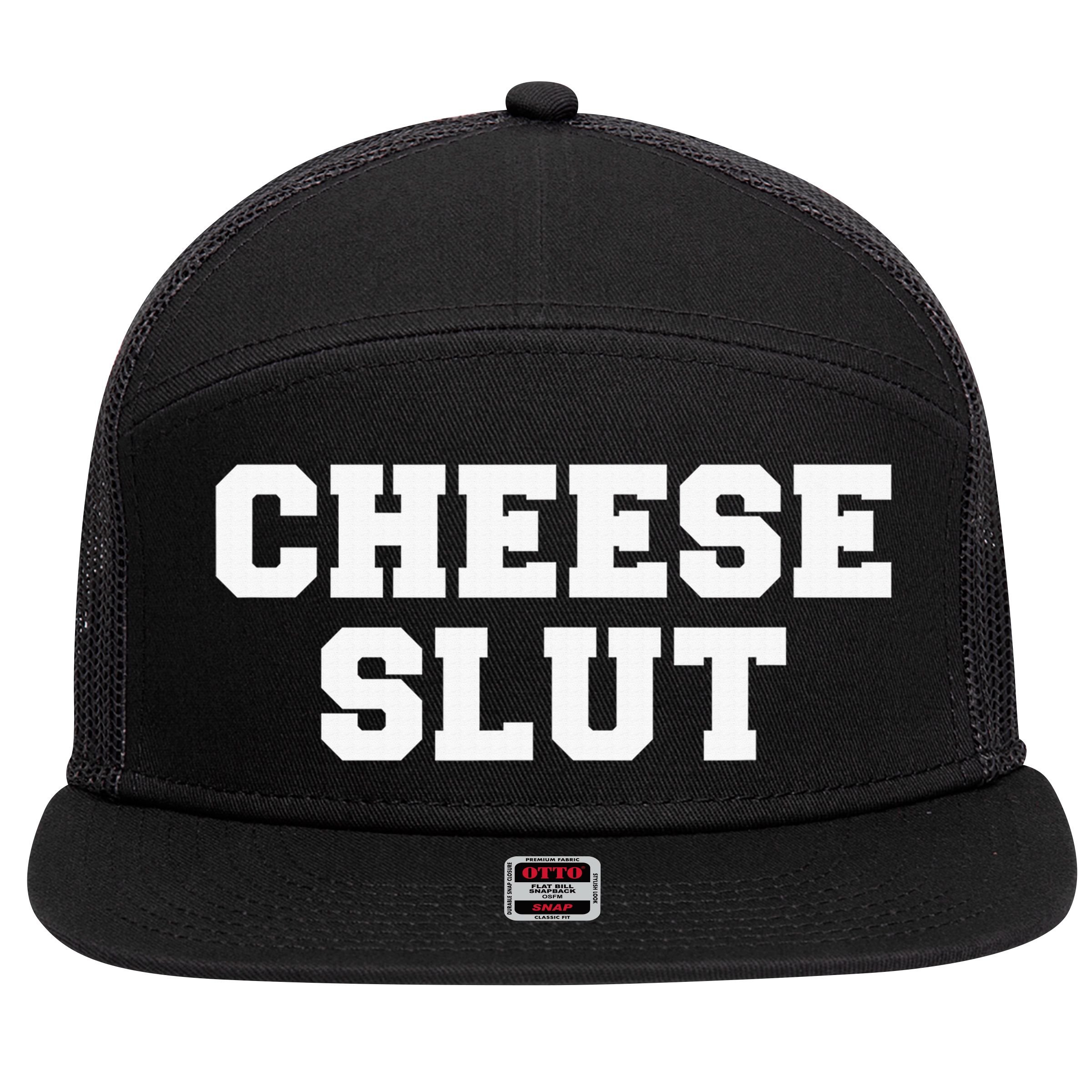 Cheese Slut Funny Adult Humor Sarcasm Funny 7 Panel Mesh Trucker Snapback Hat