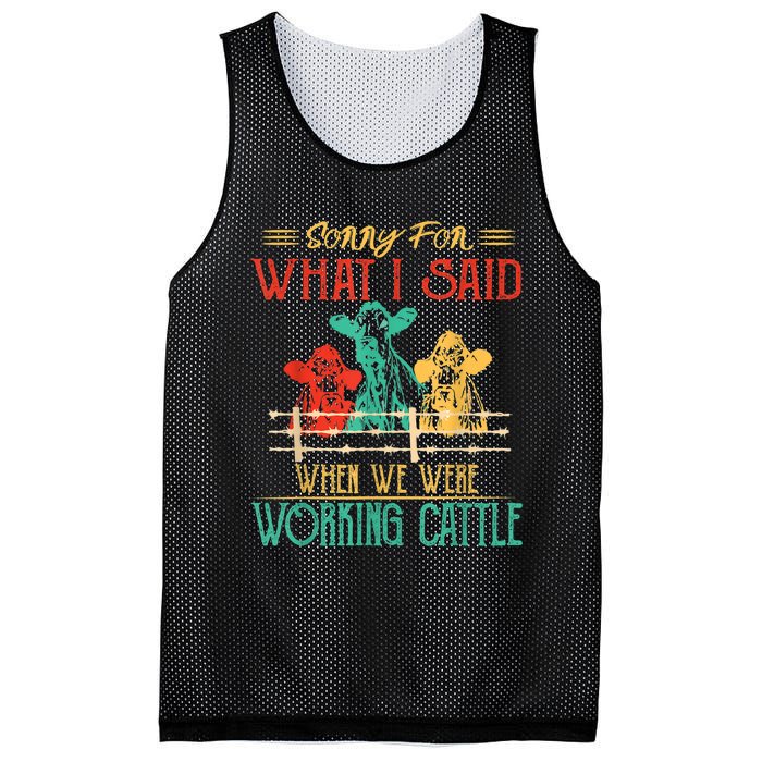 Cows Sorry For What I Said When We Were Working Cattle Funny Mesh Reversible Basketball Jersey Tank