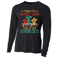 Cows Sorry For What I Said When We Were Working Cattle Funny Cooling Performance Long Sleeve Crew