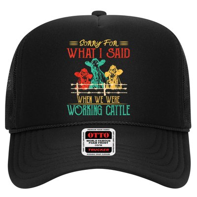 Cows Sorry For What I Said When We Were Working Cattle Funny Trucker Hat