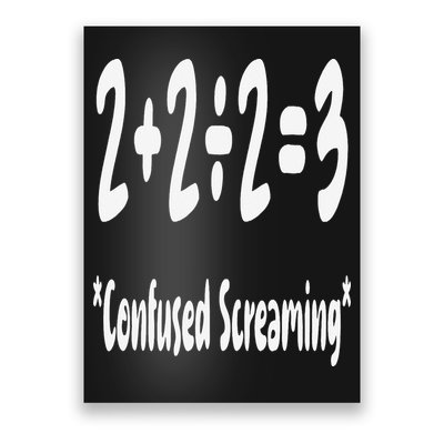 Confused Screaming - Funny Math Teacher Addition Division Poster