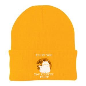 Cat Sarcastic Fluff You Fluffin Fluff Cool Humorous Kitten Cute Gift Knit Cap Winter Beanie