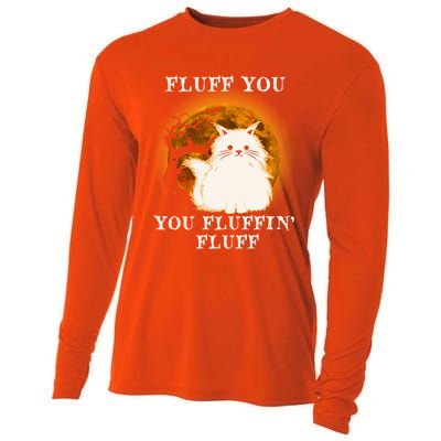 Cat Sarcastic Fluff You Fluffin Fluff Cool Humorous Kitten Cute Gift Cooling Performance Long Sleeve Crew