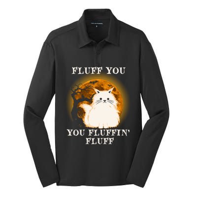 Cat Sarcastic Fluff You Fluffin Fluff Cool Humorous Kitten Cute Gift Silk Touch Performance Long Sleeve Polo