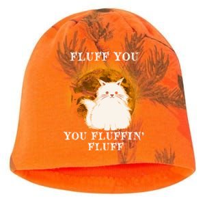 Cat Sarcastic Fluff You Fluffin Fluff Cool Humorous Kitten Cute Gift Kati - Camo Knit Beanie