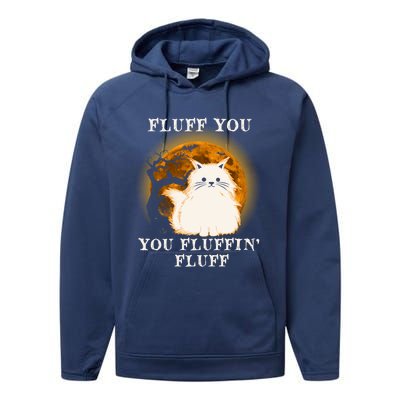 Cat Sarcastic Fluff You Fluffin Fluff Cool Humorous Kitten Cute Gift Performance Fleece Hoodie