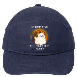 Cat Sarcastic Fluff You Fluffin Fluff Cool Humorous Kitten Cute Gift 7-Panel Snapback Hat