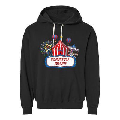Carnival Staff For Circus Event Staff & Ringmaster Lover Garment-Dyed Fleece Hoodie