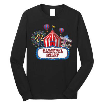 Carnival Staff For Circus Event Staff & Ringmaster Lover Long Sleeve Shirt