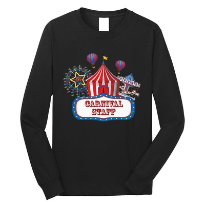 Carnival Staff For Circus Event Staff & Ringmaster Lover Long Sleeve Shirt