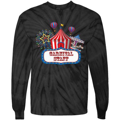 Carnival Staff For Circus Event Staff & Ringmaster Lover Tie-Dye Long Sleeve Shirt