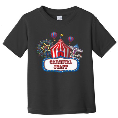 Carnival Staff For Circus Event Staff & Ringmaster Lover Toddler T-Shirt