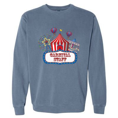 Carnival Staff For Circus Event Staff & Ringmaster Lover Garment-Dyed Sweatshirt