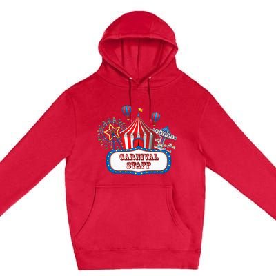 Carnival Staff For Circus Event Staff & Ringmaster Lover Premium Pullover Hoodie