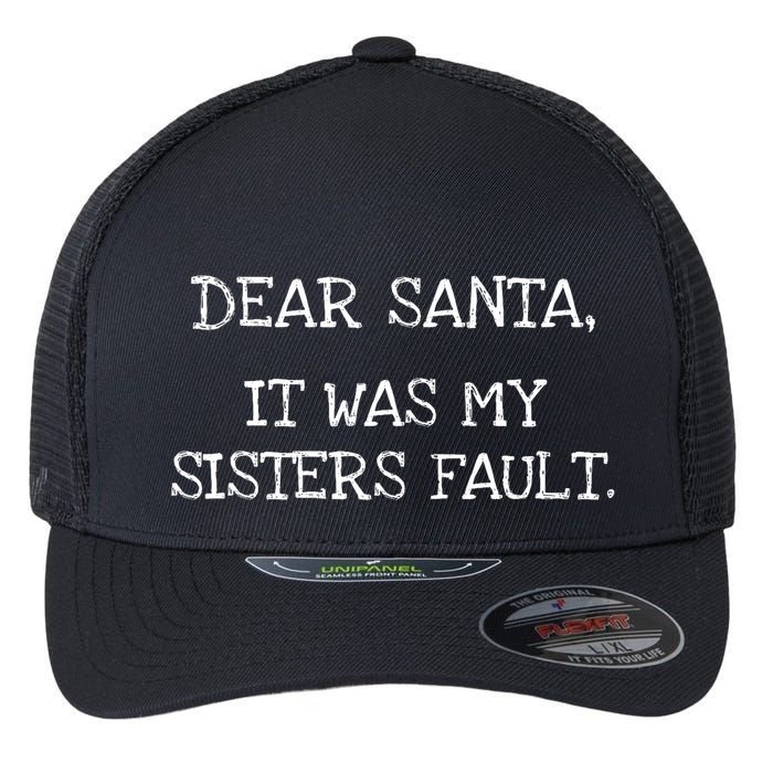 Christmas Sisters Fault Siblings Joke Flexfit Unipanel Trucker Cap