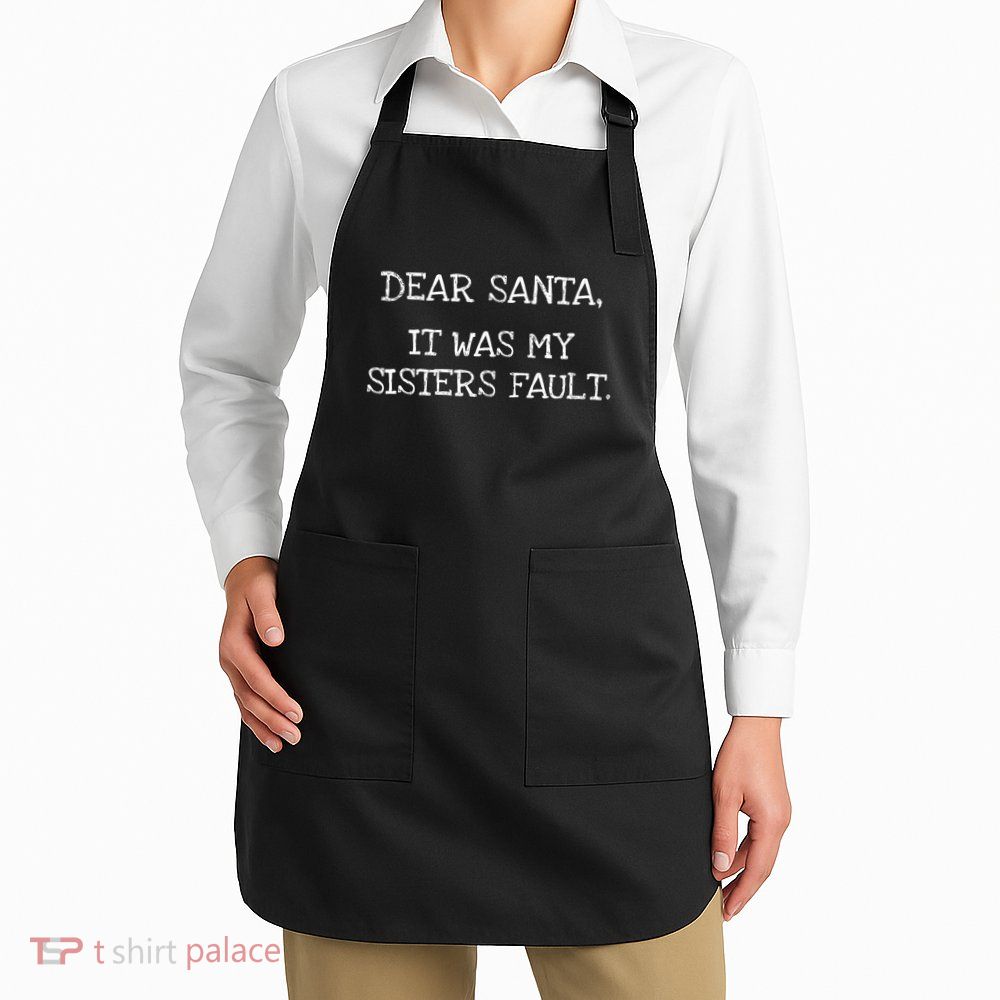 Christmas Sisters Fault Siblings Joke Apron