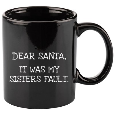 Christmas Sisters Fault Siblings Joke 11oz C Handle Ceramic Mug