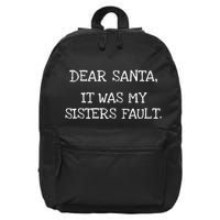 Christmas Sisters Fault Siblings Joke 16 in Basic Backpack