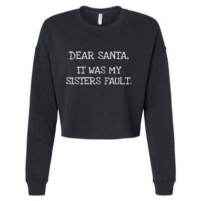 Christmas Sisters Fault Siblings Joke Cropped Pullover Crew