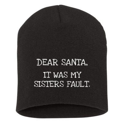 Christmas Sisters Fault Siblings Joke Short Acrylic Beanie