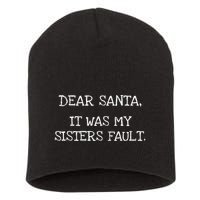 Christmas Sisters Fault Siblings Joke Short Acrylic Beanie