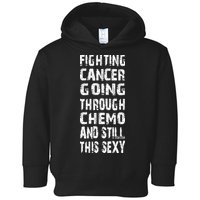 Cancer Survivor Fighting Cancer Going Through Chemo Toddler Hoodie