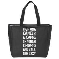 Cancer Survivor Fighting Cancer Going Through Chemo Zip Tote Bag