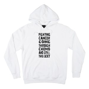 Cancer Survivor Fighting Cancer Going Through Chemo Hoodie