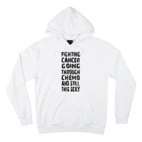 Cancer Survivor Fighting Cancer Going Through Chemo Hoodie