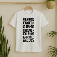 Cancer Survivor Fighting Cancer Going Through Chemo T-Shirt
