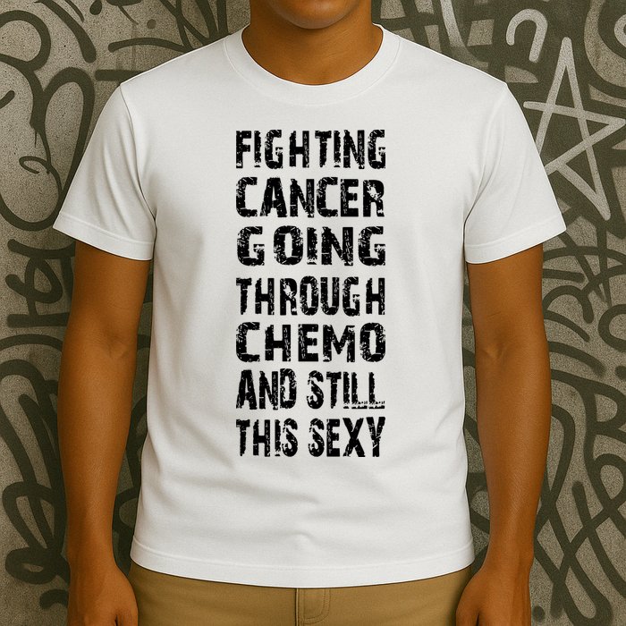 Cancer Survivor Fighting Cancer Going Through Chemo T-Shirt