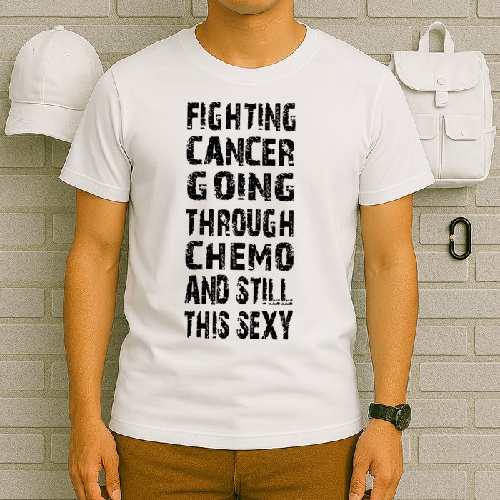 Cancer Survivor Fighting Cancer Going Through Chemo T-Shirt