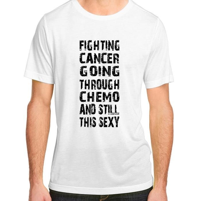 Cancer Survivor Fighting Cancer Going Through Chemo Adult ChromaSoft Performance T-Shirt