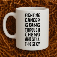 Cancer Survivor Fighting Cancer Going Through Chemo Mug