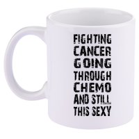 Cancer Survivor Fighting Cancer Going Through Chemo 11oz C Handle Ceramic Mug