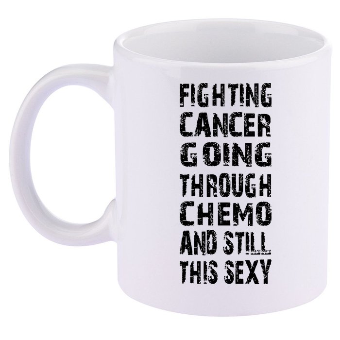 Cancer Survivor Fighting Cancer Going Through Chemo 11oz C Handle Ceramic Mug
