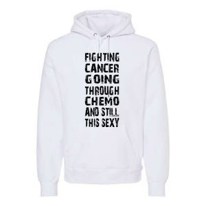 Cancer Survivor Fighting Cancer Going Through Chemo Premium Hoodie