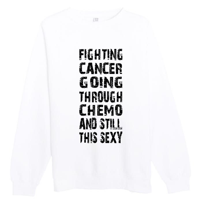 Cancer Survivor Fighting Cancer Going Through Chemo Premium Crewneck Sweatshirt