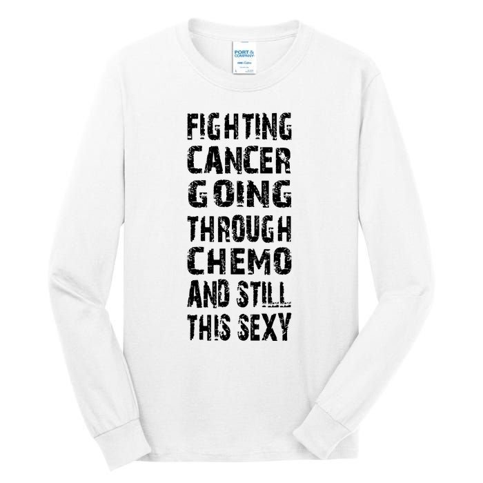 Cancer Survivor Fighting Cancer Going Through Chemo Tall Long Sleeve T-Shirt