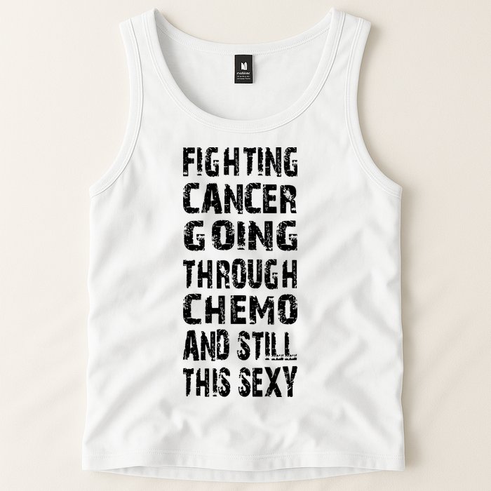 Cancer Survivor Fighting Cancer Going Through Chemo Tank Top