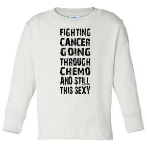 Cancer Survivor Fighting Cancer Going Through Chemo Toddler Long Sleeve Shirt