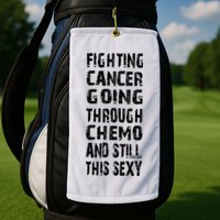 Cancer Survivor Fighting Cancer Going Through Chemo Golf Towel