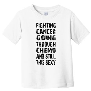 Cancer Survivor Fighting Cancer Going Through Chemo Toddler T-Shirt