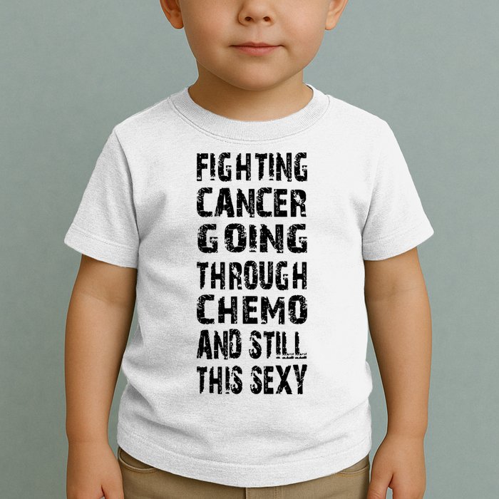 Cancer Survivor Fighting Cancer Going Through Chemo Toddler T-Shirt